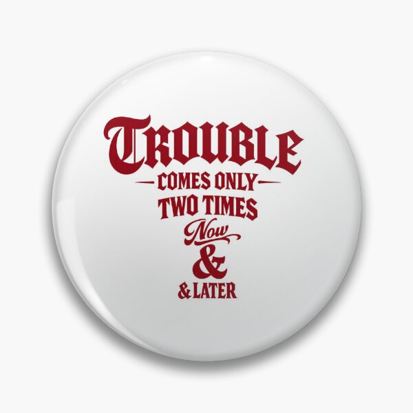 Item preview, Trouble Comes Only Two Times Streetwear Typography T-Shirt designed and sold by FrozenHeat97.