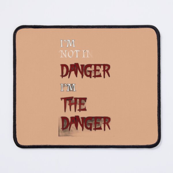 Item preview, I'm Not In Danger, I'm The Danger – Dark Horror Quote designed and sold by aloksahu123.
