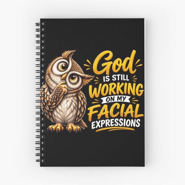 Item preview, God Is Still Working On My Facial Expressions Funny Owl Christian Faith Humor designed and sold by 76Valeria.