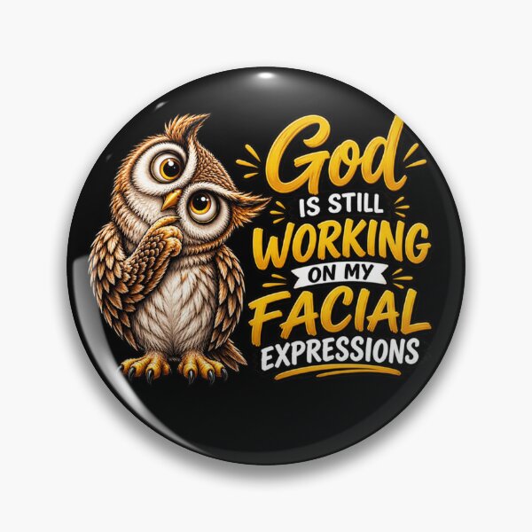 Item preview, God Is Still Working On My Facial Expressions Funny Owl Christian Faith Humor designed and sold by 76Valeria.