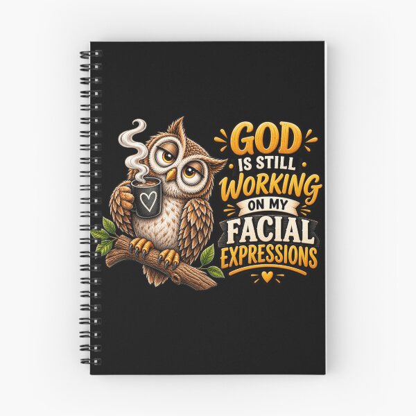 Item preview, God Is Still Working On My Facial Expressions Funny Owl Christian Faith Humor designed and sold by 76Valeria.