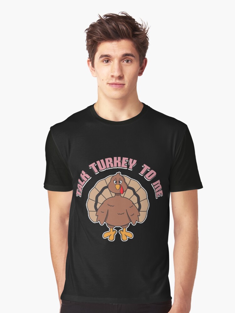 Thumbnail 1 von 5, Grafik T-Shirt, Talk Turkey To Me Female - Funny Thanksgiving Gift designt und verkauft von yeoys.