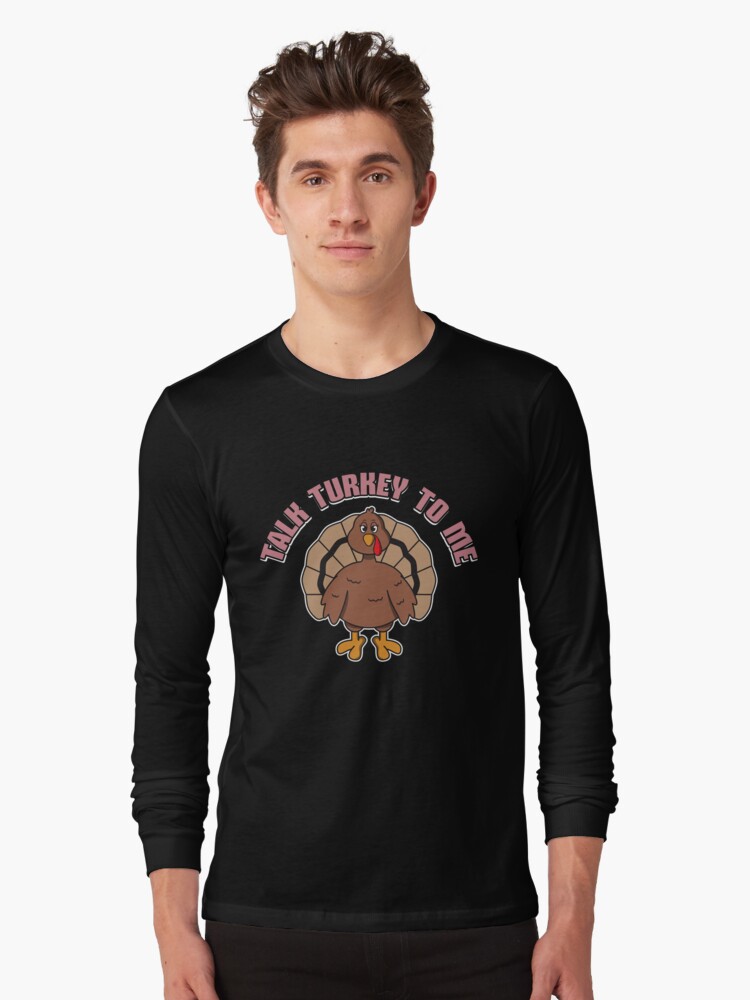 Thumbnail 1 von 5, Langarmshirt, Talk Turkey To Me Female - Funny Thanksgiving Gift designt und verkauft von yeoys.