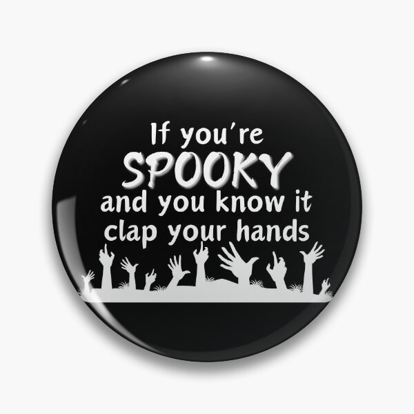 Item preview, If You're SPOOKY and You Know It Clap Your Zombie Hands | Light Ink Edition designed and sold by SunandShade.