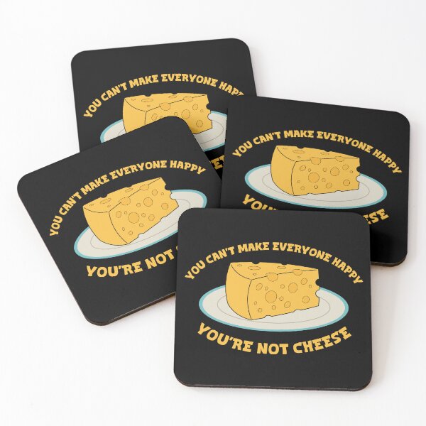 Item preview, You Can’t Make Everyone Happy, You’re Not Cheese designed and sold by Hallowed Artistry.