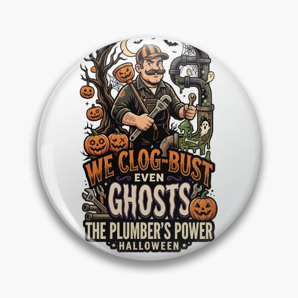 Item preview, We clog-bust even ghosts - The plumber's power - Halloween for plumbers designed and sold by ParadoxParadox.