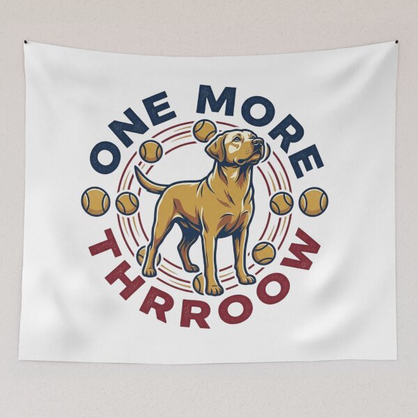Item preview, Funny Labrador Retriever "Just One More Throw" Tennis Ball Dog Lover Design designed and sold by mood-draftsman.