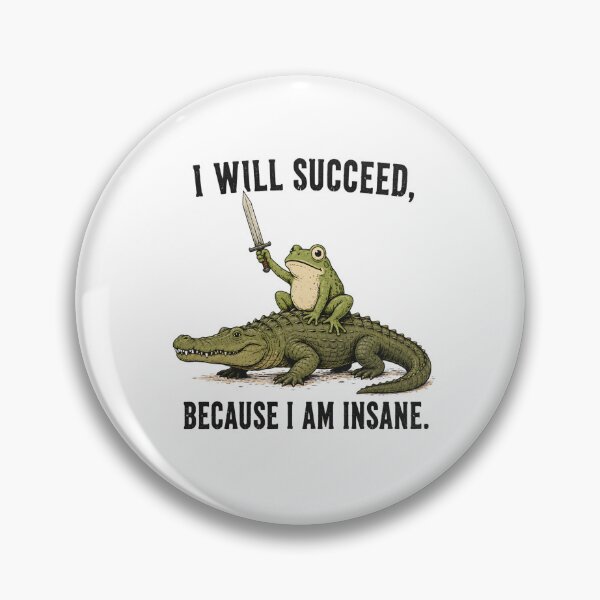 Item preview, I WILL SUCCEED, BECAUSE I AM INSANE designed and sold by bobcatmarty.