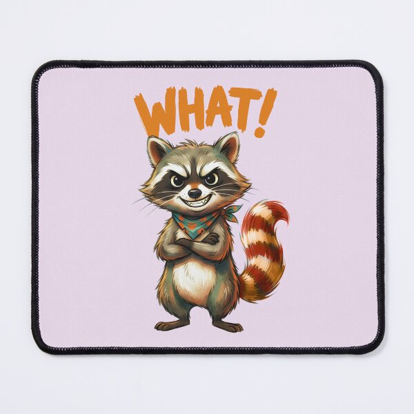 Item preview, WHAT! DEFIANT RACCOON DESIGN 7 designed and sold by DigitalandPhoto.