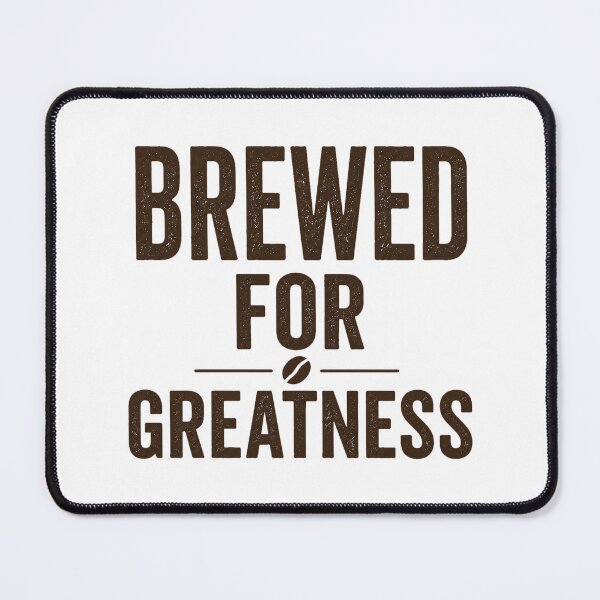 Item preview, Brewed For Greatness Coffee Lover T-Shirt | Motivational Coffee Quote | Minimalist Coffee Design designed and sold by MAPDDesigns.