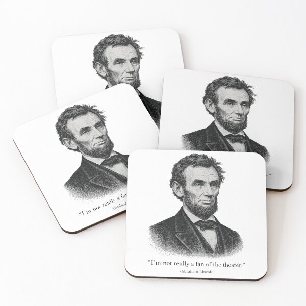 Item preview, I'm not really a fan of the theater." - Abraham Lincoln designed and sold by bobcatmarty.