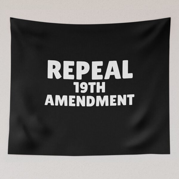 Item preview, Repeal 19th Amendment designed and sold by ANNINOART ⭐⭐⭐⭐⭐.