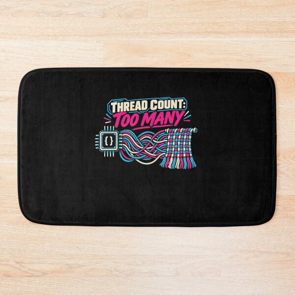 Item preview, Thread Count Too Many Code Threads Humor designed and sold by elderberry.