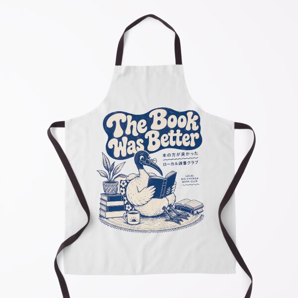 Item preview, The Book Was Better Local Bin Chicken Book Club Sydney Ibis Reading designed and sold by Yellowriversss.
