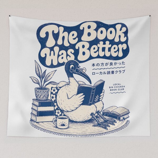 Item preview, The Book Was Better Local Bin Chicken Book Club Sydney Ibis Reading designed and sold by Yellowriversss.