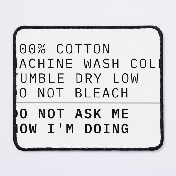 Item preview, Do Not Ask Me How I'm Doing Funny Care Label designed and sold by Mixed Reviews.