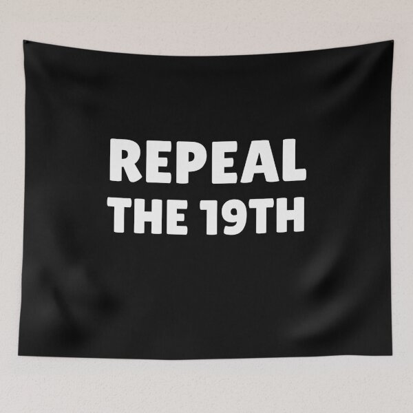 Item preview, Repeal The 19TH designed and sold by ANNINOART ⭐⭐⭐⭐⭐.