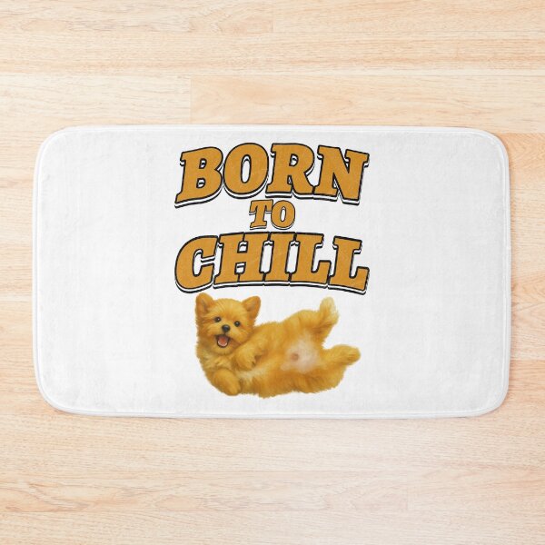 Item preview, Born to Chill Funny Dog Lover Design – Cute Relaxing Puppy designed and sold by Operator Style Wear.