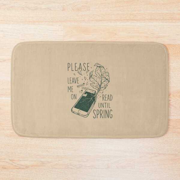 Item preview, Please Leave Me on Read Until Spring designed and sold by SignumShop.