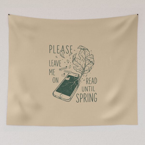 Item preview, Please Leave Me on Read Until Spring designed and sold by SignumShop.