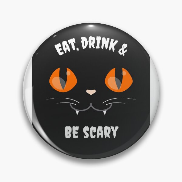 Item preview, Eat, drink and be scary designed and sold by TAPDesigns.