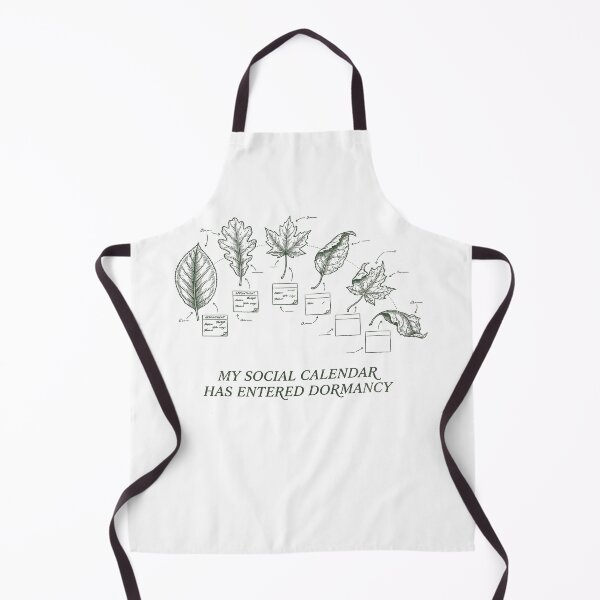 Item preview, My Social Calendar Has Entered Dormancy designed and sold by SignumShop.