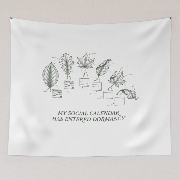 Item preview, My Social Calendar Has Entered Dormancy designed and sold by SignumShop.