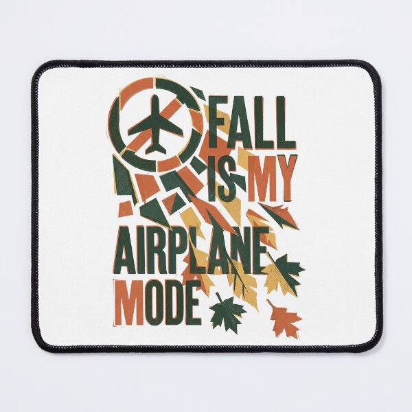 Item preview, Fall Is My Airplane Mode designed and sold by SignumShop.