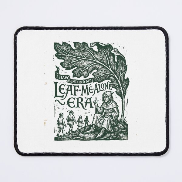 Item preview, I Have Entered My Leaf Me Alone Era designed and sold by SignumShop.