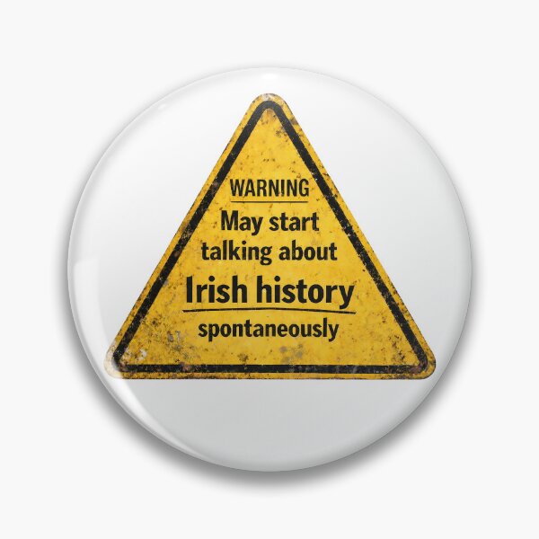Item preview, Warning May Start Talking About Irish History Funny Design. designed and sold by The-T-In-Retro.