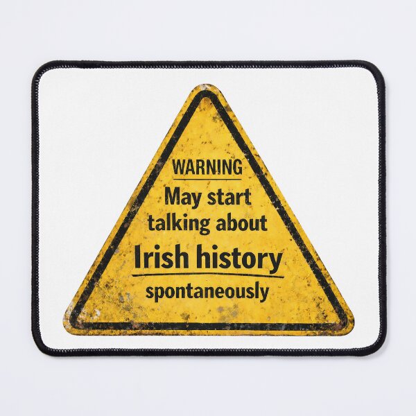Item preview, Warning May Start Talking About Irish History Funny Design. designed and sold by The-T-In-Retro.