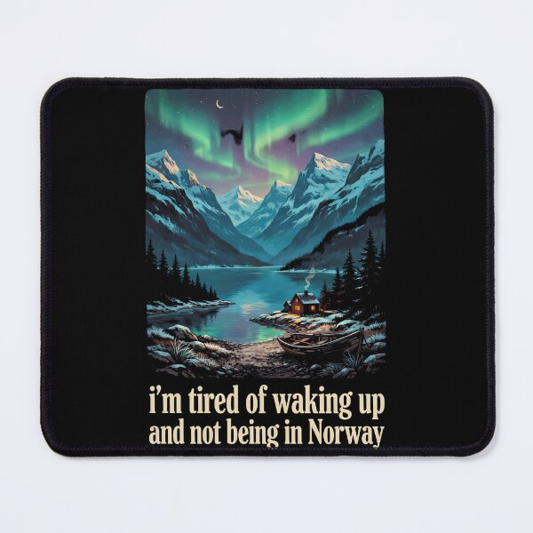 Item preview, I'm Tired of Waking Up and Not Being in Norway designed and sold by Redgiant87x.