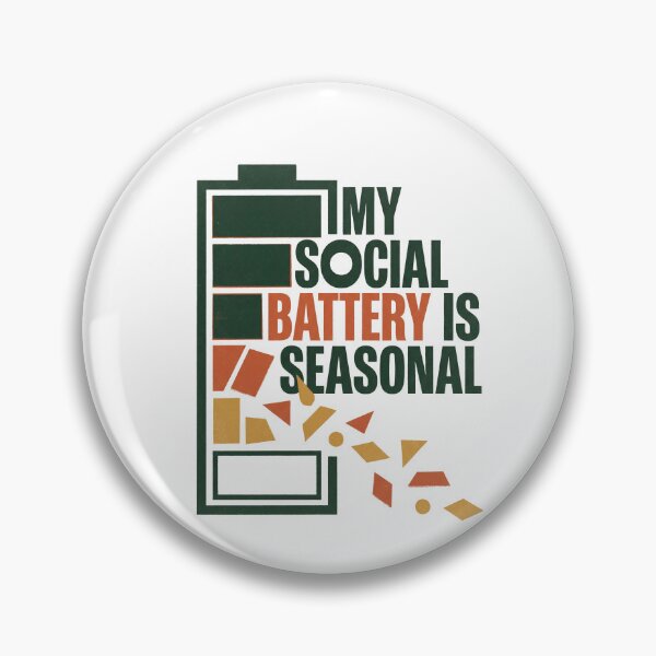 Item preview, My Social Battery Is Seasonal designed and sold by SignumShop.