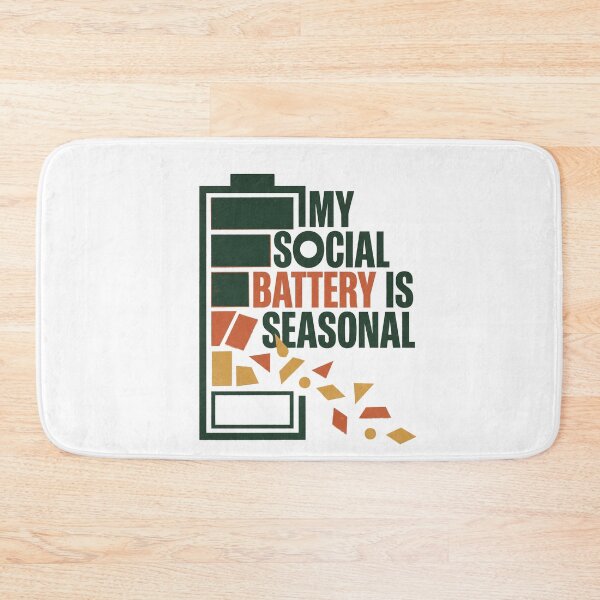 Item preview, My Social Battery Is Seasonal designed and sold by SignumShop.