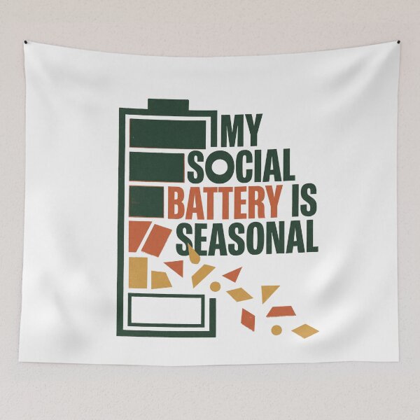 Item preview, My Social Battery Is Seasonal designed and sold by SignumShop.
