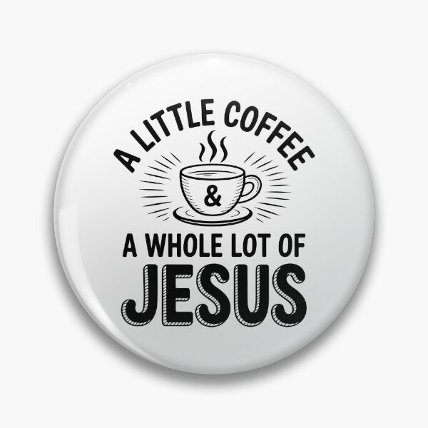 Item preview, A LITTLE COFFEE & A WHOLE LOT OF JESUS, designed and sold by jkrphoto.