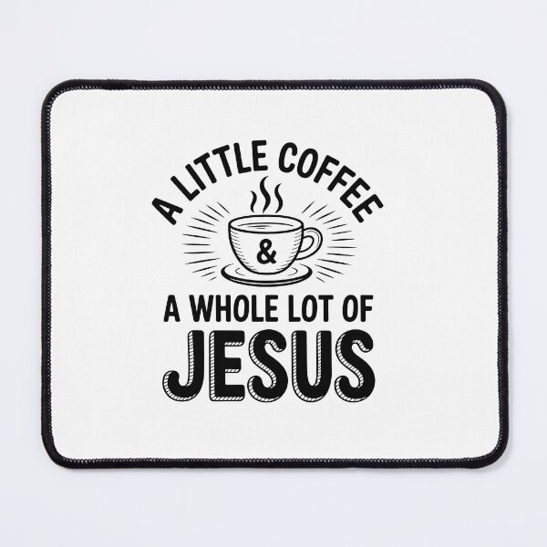 Item preview, A LITTLE COFFEE & A WHOLE LOT OF JESUS, designed and sold by jkrphoto.