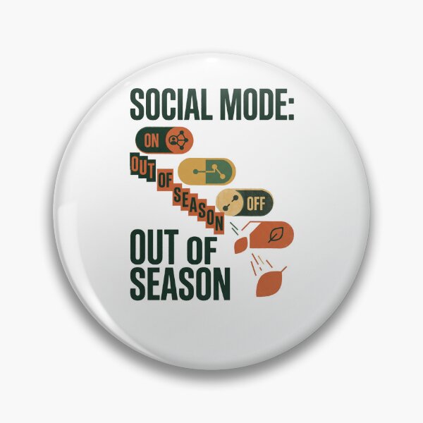 Item preview, Social Mode Out of Season designed and sold by SignumShop.