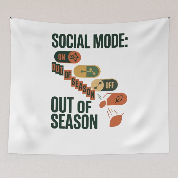 Item preview, Social Mode Out of Season designed and sold by SignumShop.