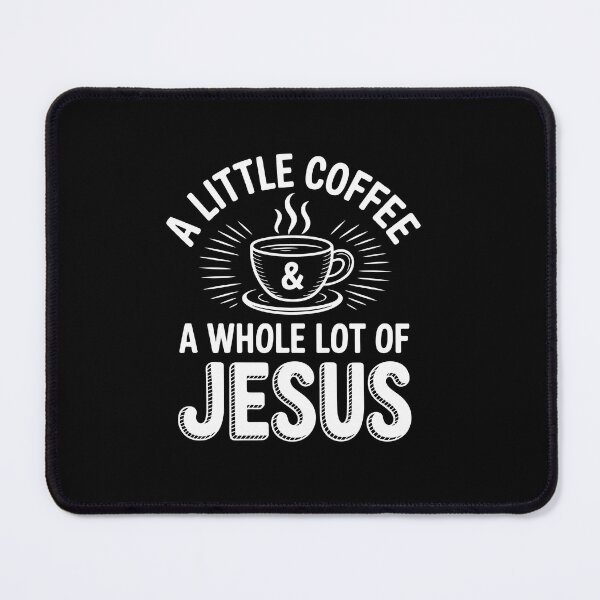 Item preview,  A LITTLE COFFEE & A WHOLE LOT OF JESUS, designed and sold by jkrphoto.