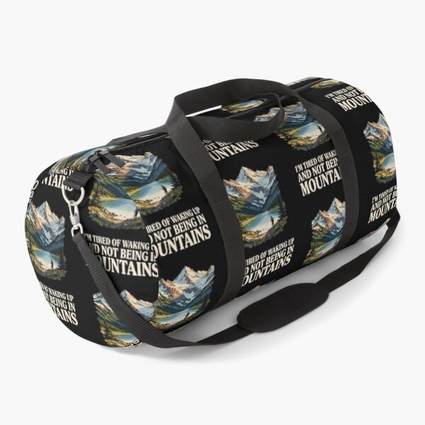 Item preview, I'm Tired of Waking Up and Not Being in the Mountains designed and sold by Redgiant87x.