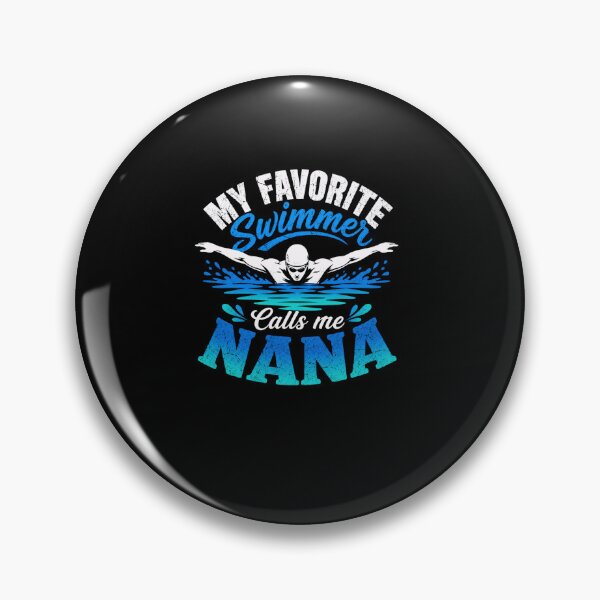 Item preview, swimmer My Favorite Calls Me Nana Funny Pool Life designed and sold by anapldv.