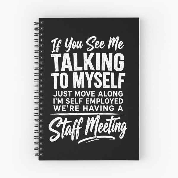 Item preview, staff meeting Funny Self Employed Meeting Humor Quote designed and sold by anapldv.