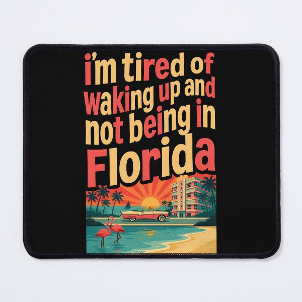 Item preview, I'm Tired of Waking Up and Not Being in Florida designed and sold by Redgiant87x.