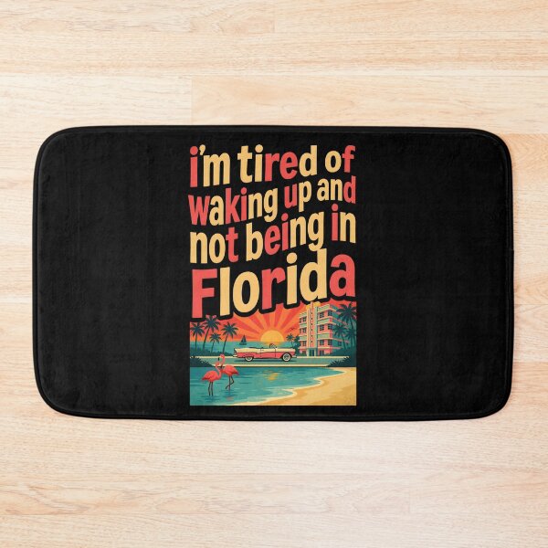 Item preview, I'm Tired of Waking Up and Not Being in Florida designed and sold by Redgiant87x.