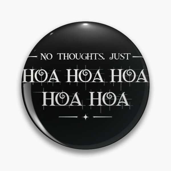 Item preview, No Thoughts Just HOA HOA HOA – HOA HOA Season Meme designed and sold by DoodleDooArt.