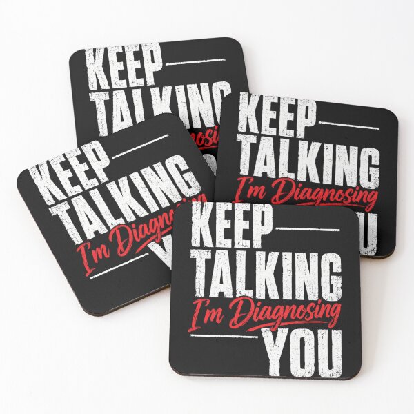 Item preview, Keep Talking I'm Diagnosing You Funny Medical Quote designed and sold by anapldv.