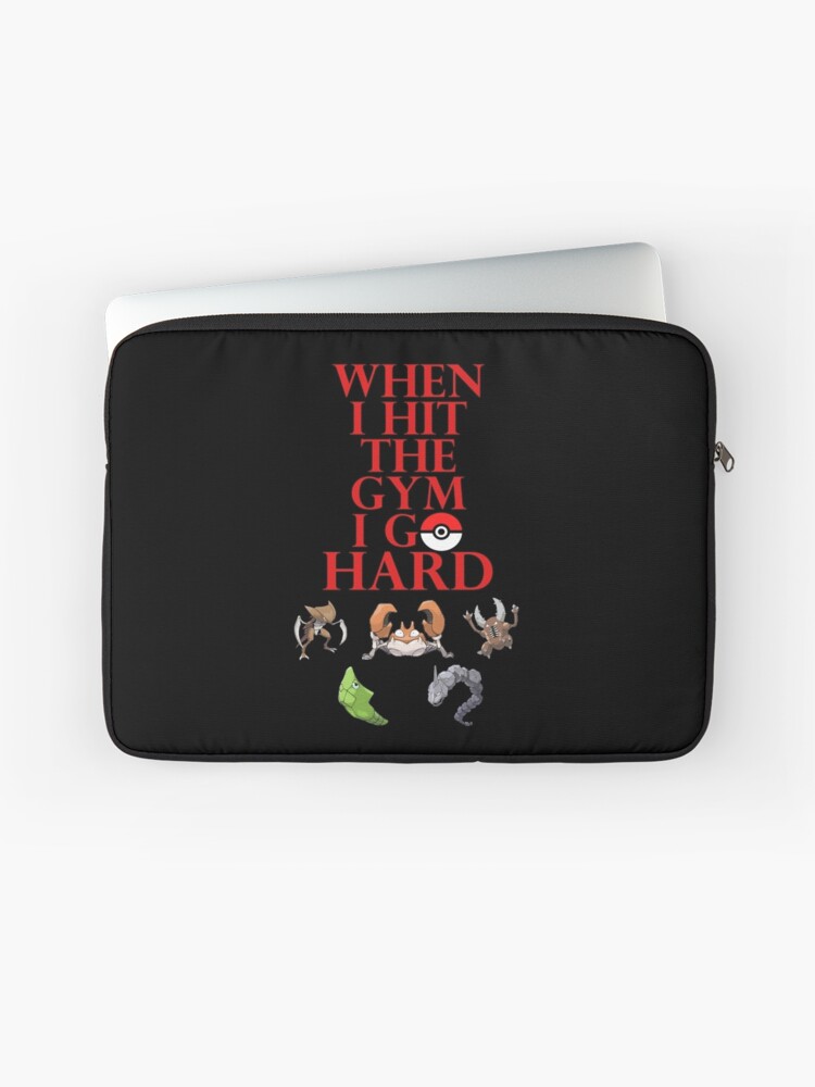 When I Hit The Gym I Go Hard Pokemon Laptop Sleeve By Elled Redbubble