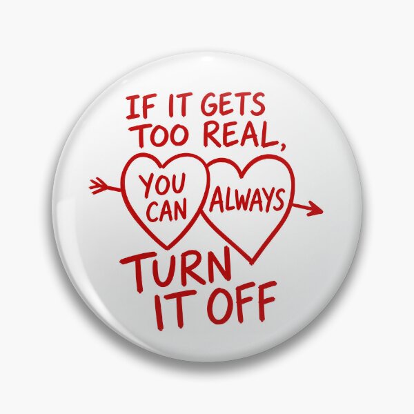 Item preview, Quote from the movie Camp Miasma: “If it gets too real, you can always turn it off” (fan art) designed and sold by PopCultureAndStuff.