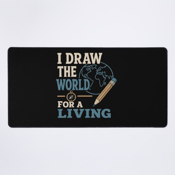 Item preview, I Draw The World For A Living Funny Cartographer Gift designed and sold by DreamLayerStudio.